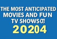 2024’ün En Beklenilen Filmleri ve Eğlenceli TV Dizileri The Most Anticipated Movies and Fun TV Shows of 2024