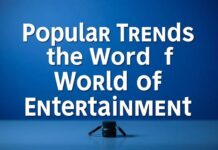 Eğlencenin Dünyasında En Popüler Trendler Popular Trends in the World of Entertainment