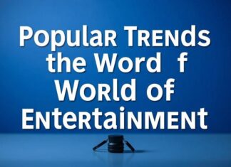 Eğlencenin Dünyasında En Popüler Trendler Popular Trends in the World of Entertainment