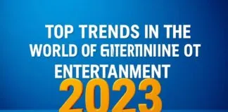 Eğlencenin Dünyasında En Popüler Trendler 2023 Top Trends in the World of Entertainment 2023