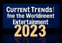 Eğlencenin Dünyasında Güncel Trendler: 2023 Current Trends in the World of Entertainment: 2023