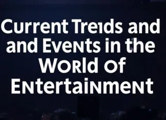 Eğlencenin Dünyasında Güncel Trendler ve Etkinlikler Current Trends and Events in the World of Entertainment