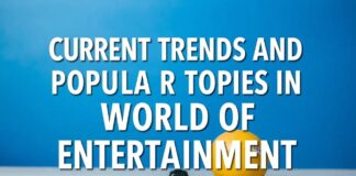 Eğlencenin Dünyasında Güncel Trendler ve Popüler Konular Current Trends and Popular Topics in the World of Entertainment