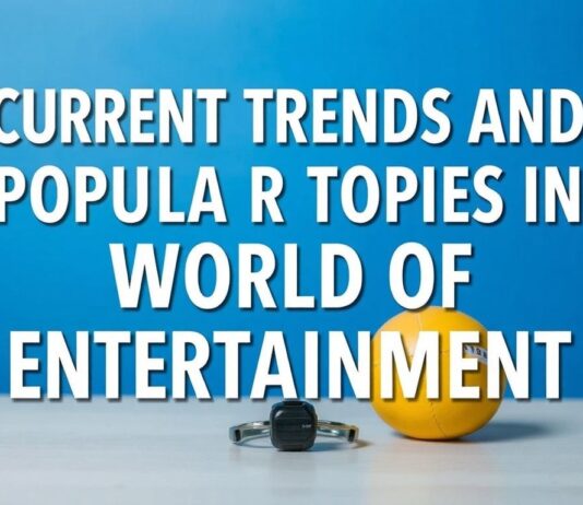 Eğlencenin Dünyasında Güncel Trendler ve Popüler Konular Current Trends and Popular Topics in the World of Entertainment
