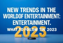 Eğlencenin Dünyasında Yeni Trendler: 2023’te Takip Etmeniz Gerekenler New Trends in the World of Entertainment: What to Follow in 2023