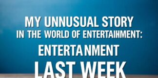 Eğlence Dünyasında Geçen Hafta: Benim Alışılmadık Hikayem My Unusual Story in the World of Entertainment: Last Week